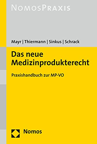 Das neue Medizinprodukterecht: Praxishandbuch zur MP-VO von Nomos