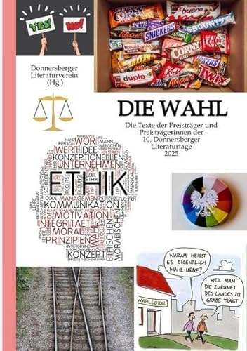 Die Wahl: Texte der Preisträger und Preisträgerinnen der 10. Donnersberger Literaturtage 2025 (Texte der Preisträger und Preisträgerinnen der Donnersberger Literaturtage) von Verlag TMM