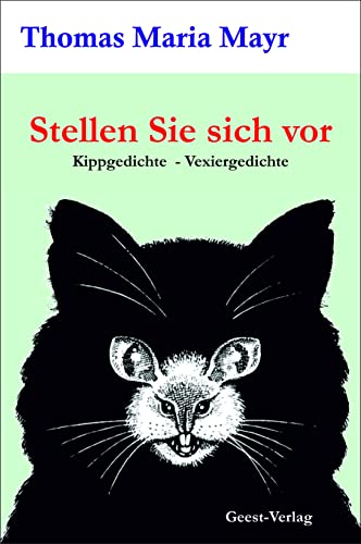 Stellen Sie sich vor: Kippgedichte - Vexiergedichte