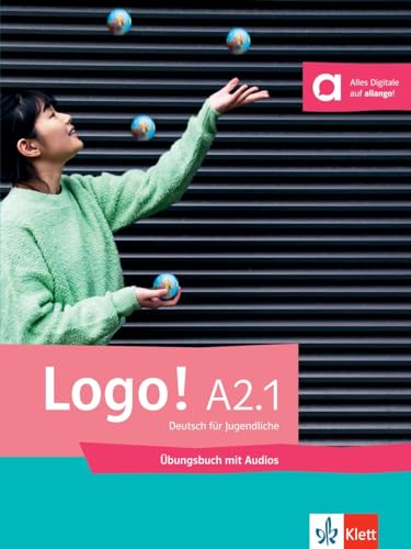 Logo! A2.1: Deutsch für Jugendliche. Übungsbuch mit Audios (Logo!: Deutsch für Jugendliche) von Klett