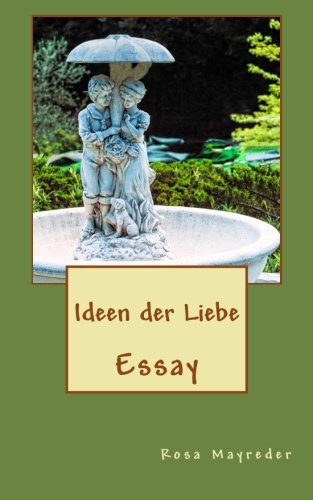 Ideen der Liebe: Essay