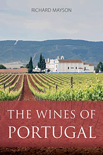 The wines of Portugal (The Infinite Ideas Classic Wine Library)