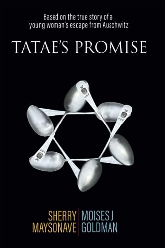Tatae's Promise: Based on the true story of a young woman’s escape from Auschwitz von DartFrog Books