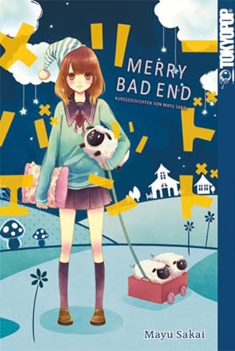 Merry Bad End: Kurzgeschichten von TOKYOPOP GmbH