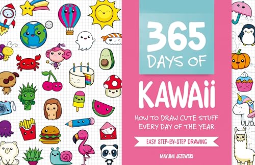 365 Days of Kawaii: How to Draw Cute Stuff Every Day of the Year von David & Charles