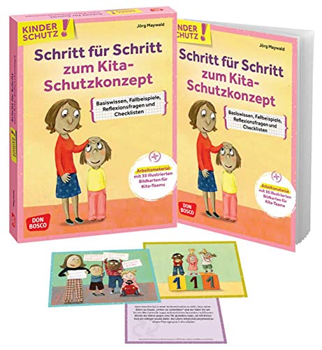 Kinderschutz: Schritt für Schritt zum Kita-Schutzkonzept: Basiswissen, Fallbeispiele, Reflexionsfragen und Checklisten. Bildkarten & Arbeitsmaterial ... (Don Bosco Medienpakete für das Kindeswohl) von Don Bosco