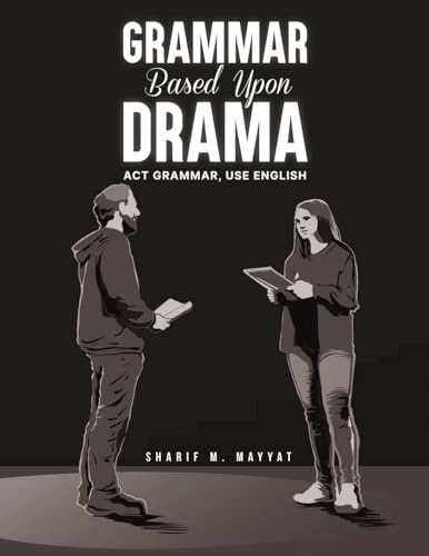 Grammar Based Upon Drama: Act grammar, use English von Austin Macauley Publishers