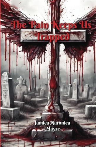 The Pain Keeps Us Trapped von NYC Book Publishers