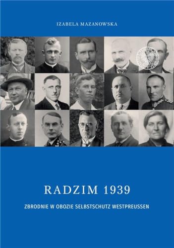 Radzim 1939: Zbrodnie w obozie Selbschutz Westpreusen (SERIA GDAŃSK)