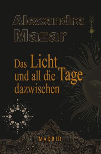 Das Licht und all die Tage dazwischen (Orangenblüten-Saga) von tolino media