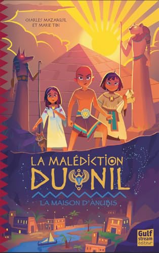 La Malédiction du Nil - Tome 1 La Maison d'Anubis von GULF STREAM