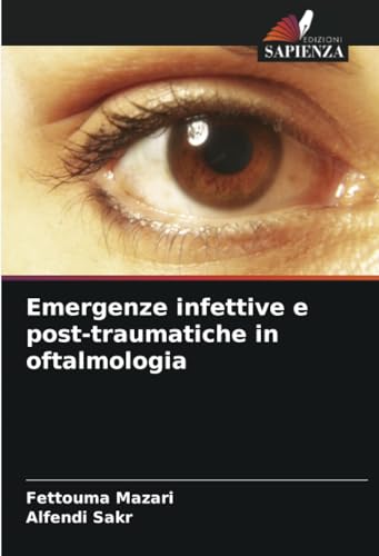 Emergenze infettive e post-traumatiche in oftalmologia: DE von Edizioni Sapienza
