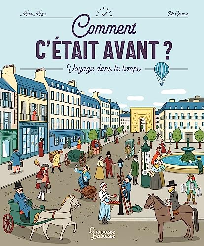 Comment c'était avant ?: Voyage dans le temps