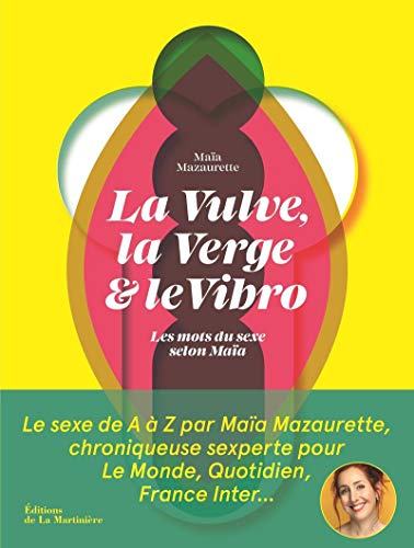 La vulve, la verge et le vibro: Les mots du sexe selon Maïa