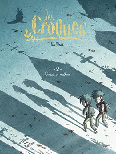 Les Croques - Tome 2 - Oiseaux de malheur