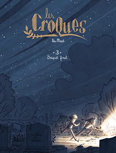 Les Croques - Tome 3 - Bouquet Final von DE LA GOUTTIERE