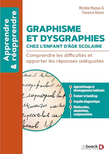 Graphisme et dysgraphies chez l’enfant d’âge scolaire: Comprendre les difficultés et apporter les réponses adéquates von DE BOECK SUP