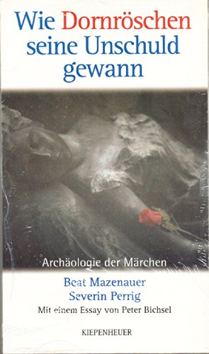 Wie Dornröschen seine Unschuld gewann