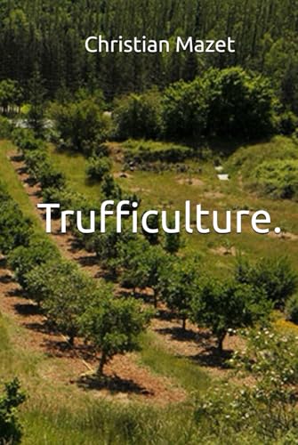 Trufficulture. von Independently published