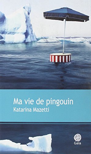 Ma vie de pingouin von Actes Sud