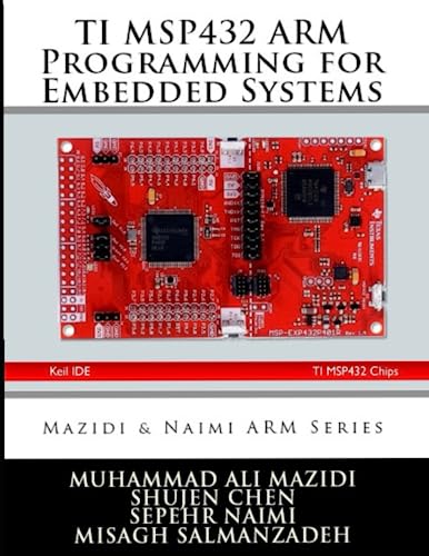 TI MSP432 Arm Programming for Embedded Systems von MicroDigitalEd Books