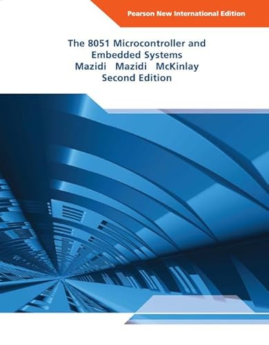 8051 Microcontroller and Embedded Systems, The: Pearson New International Edition 8051 Microcontroller and Embedded Systems, The: Pearson New International Edition von Pearson Education Limited