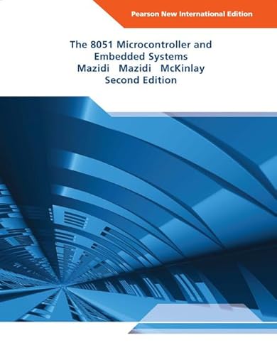 8051 Microcontroller and Embedded Systems, The: Pearson New International Edition von Pearson Education Limited