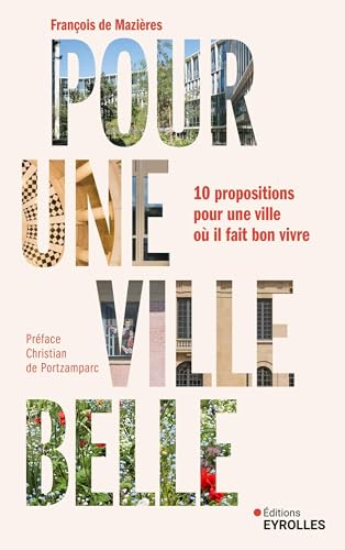 Pour une ville belle: 10 propositions pour une ville où il fait bon vivre von EYROLLES