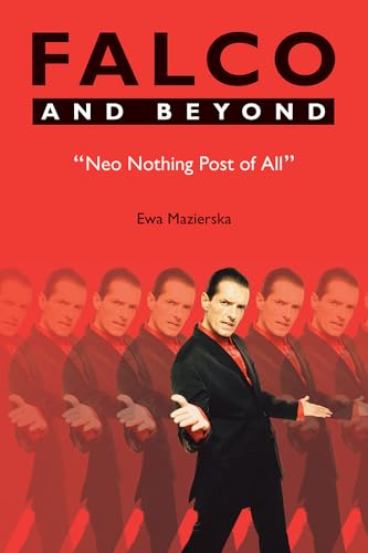 Falco and Beyond: Neo Nothing Post of All (Studies in Popular Music) von Equinox