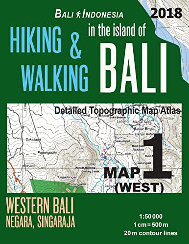 Bali Indonesia Map 1 (West) Hiking & Walking in the Island of Bali Detailed Topographic Map Atlas 1:50000 Western Bali Negara Singaraja: Trails, Hikes ... Map (Travel Guide Hiking Trail Maps) von Createspace Independent Publishing Platform