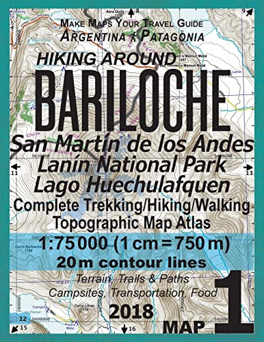 Hiking Around Bariloche Map 1 San Martin de los Andes, Lanin National Park, Lago Huechulafquen Complete Trekking/Hiking/Walking Topographic Map Atlas ... Hiking Maps for Argentina Patagonia, Band 1) von Createspace Independent Publishing Platform