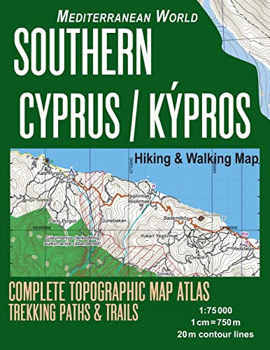 Southern Cyprus / Kypros Hiking & Walking Map 1:75000 Complete Topographic Map Atlas Trekking Paths & Trails Mediterranean World: Trails, Hikes & Walks Topographic Map von CREATESPACE