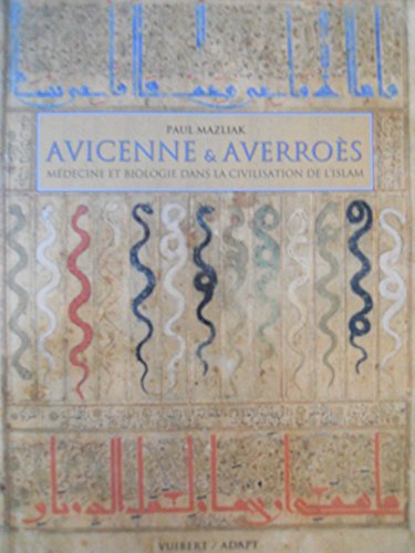 Avicenne & Averroès : Médecine et biologie dans la civilisation de l'Islam