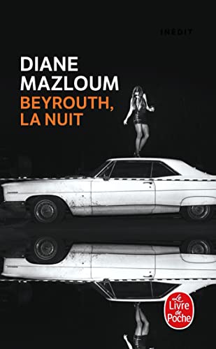 Beyrouth, la nuit: Roman von Le Livre de Poche