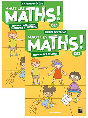Haut les math CE1 - Fichier de l'élève: Fichier de l'élève en 2 volumes : Nombres et calculs ; Espace et géométrie - Grandeurs et mesures