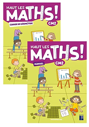 Haut les maths CM2 - Manuel + cahier de géométrie 2022: Pack en 2 volumes : Manuel ; Cahier de géométrie Haut les maths CM2 - Manuel + cahier de géométrie 2022: Pack en 2 volumes : Manuel ; Cahier de géométrie
