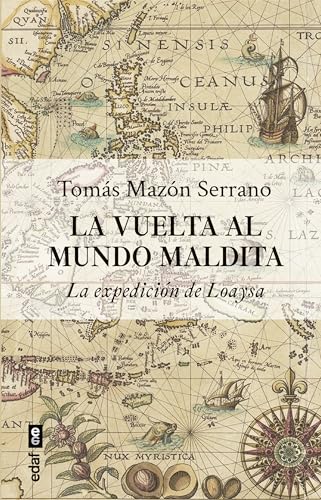 La vuelta al mundo maldita: La expedición de Loaysa (Clío. Crónicas de la historia) von Editorial Edaf, S.L.