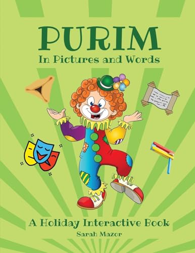 Purim in Pictures and Words: A Holiday Interactive Book (Jewish Holiday Interactive Books for Children, Band 2) von Mazornet, Inc.
