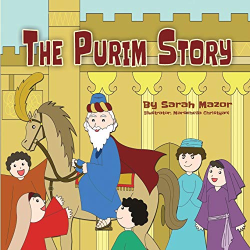 The Purim Story: Picture Books for ages 3-8, Jewish Holidays Series (Jewish Holiday Books for Children, Band 5) von CreateSpace Independent Publishing Platform