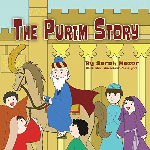 The Purim Story: The Story of Queen Esther and Mordechai the Righteous (Jewish Holiday Books for Children) von Mazornet, Inc.
