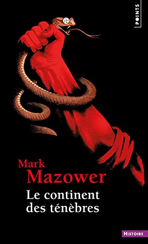 Le Continent des ténèbres: Une histoire de l'Europe au XXe siècle