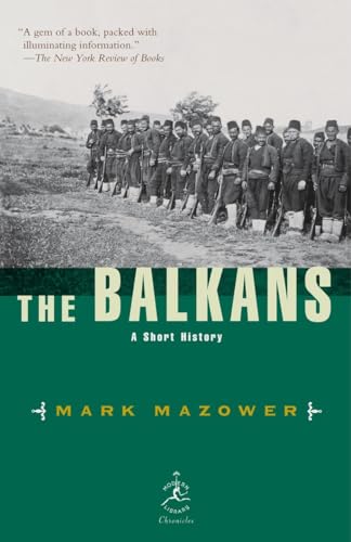 The Balkans: A Short History (Modern Library Chronicles)