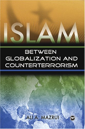 Islam: Between Globalization & Counter-terrorism von Brand: Africa World Pr