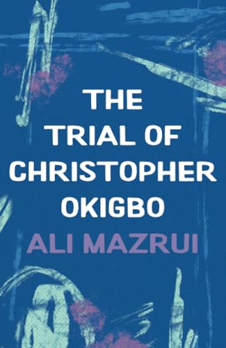 The Trial of Christoper Okigbo