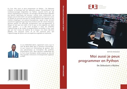 Moi aussi je peux programmer en Python: De Débutant à Maître von Éditions universitaires européennes