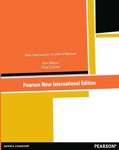 Peer Instruction: A User's Manual: Pearson New International Edition von Pearson