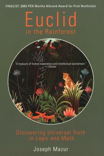 Euclid in the Rainforest: Discovering Universal Truth in Logic and Math