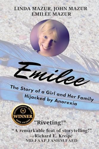 Emilee: The Story of a Girl and Her Family Hijacked by Anorexia von Starry Night Publishing