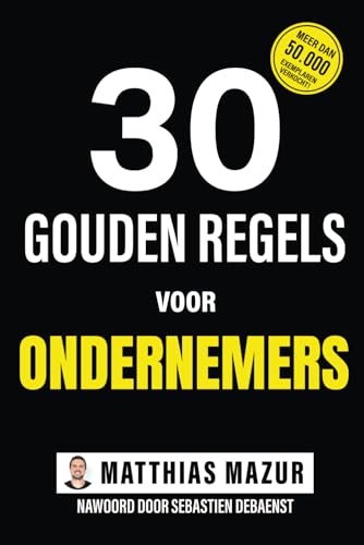 30 Gouden Regels Voor Ondernemers von Independently published