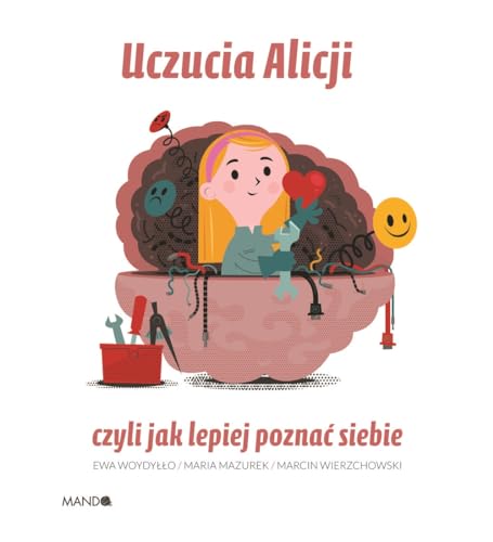 Uczucia Alicji: czyli jak lepiej poznać siebie von Mando